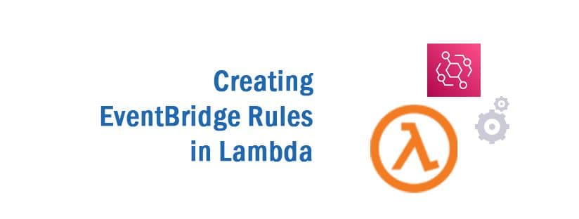 Creating EventBridge Rules in Lambda