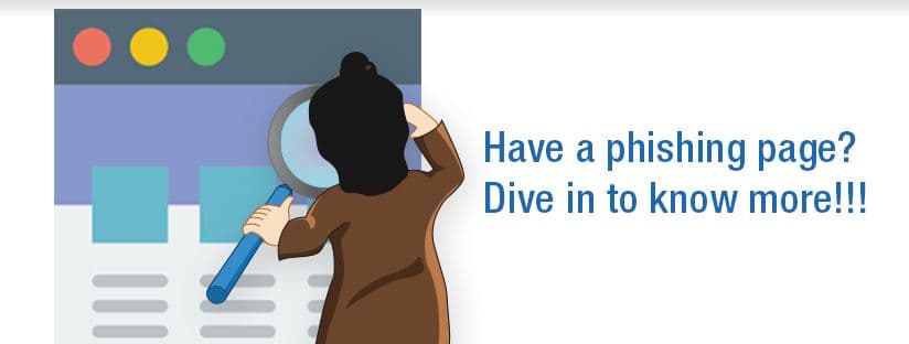 Have a phishing page? Dive in to know more!!!