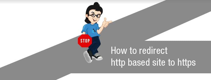 How to redirect http based site to https?