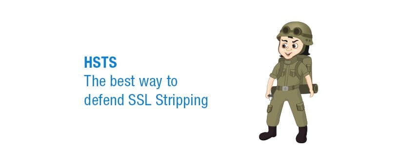 HSTS – The best way to defend SSL Stripping