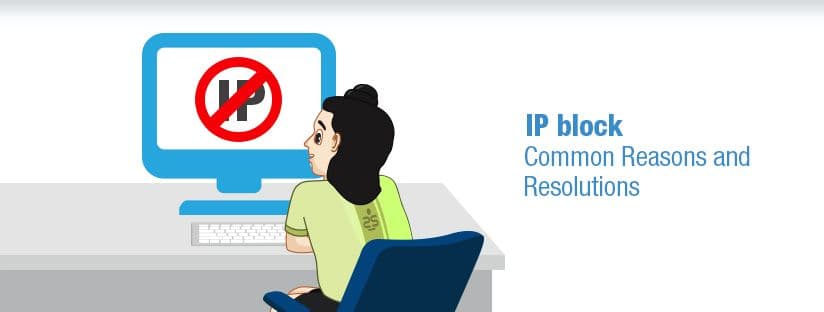 IP block: Common Reasons and Resolutions