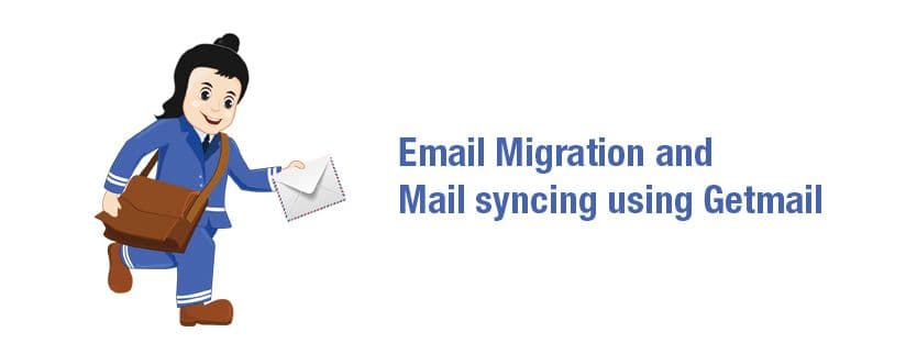 Worried about email migrations and mail syncing – get getmail for the rescue