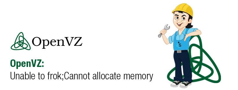 OpenVZ :: Fix “Unable to fork: Cannot allocate memory”