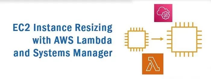 EC2 Instance Resizing with AWS Lambda and Systems Manager