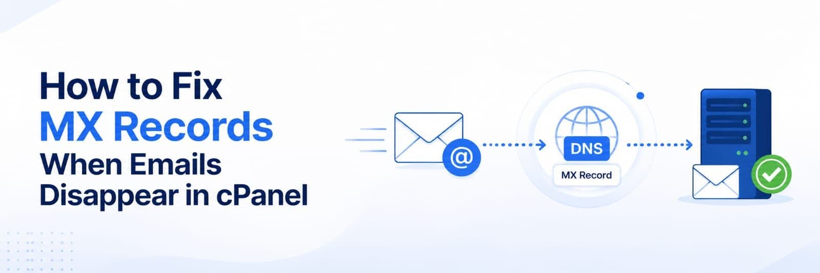 How to Fix MX Records When Emails Disappear in cPanel
