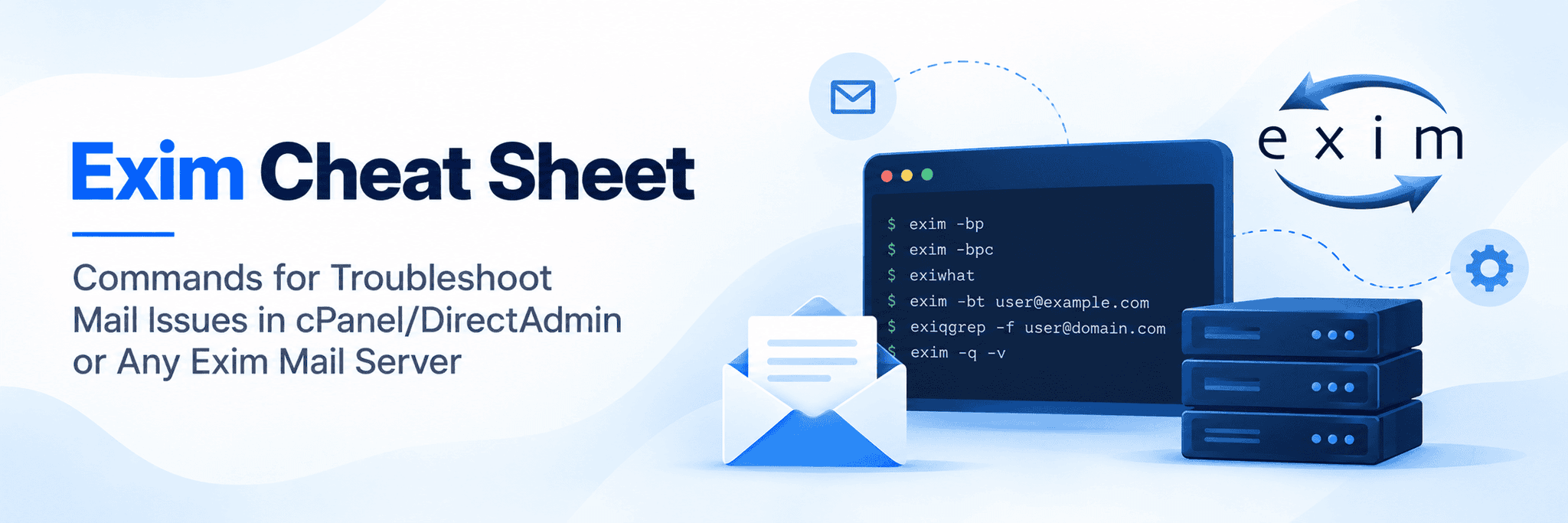 Exim cheat sheet – Commands for  troubleshoot mail issues in cPanel/DirectAdmin or any exim mail server