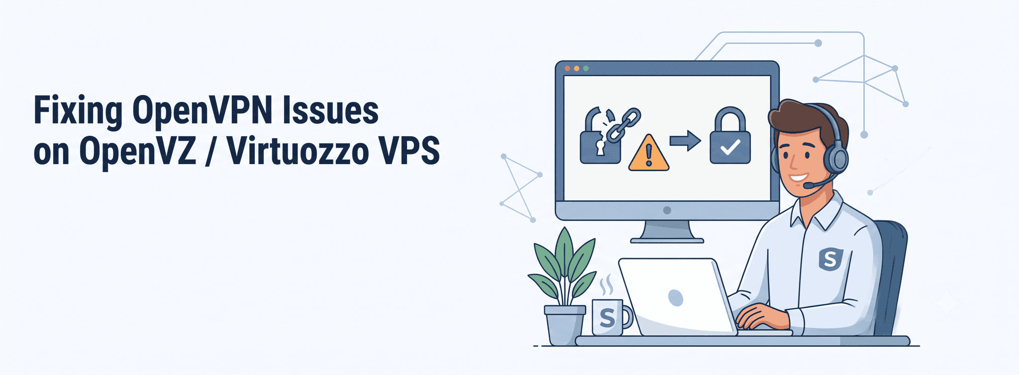 How to Fix OpenVPN Issues on OpenVZ / Virtuozzo VPS