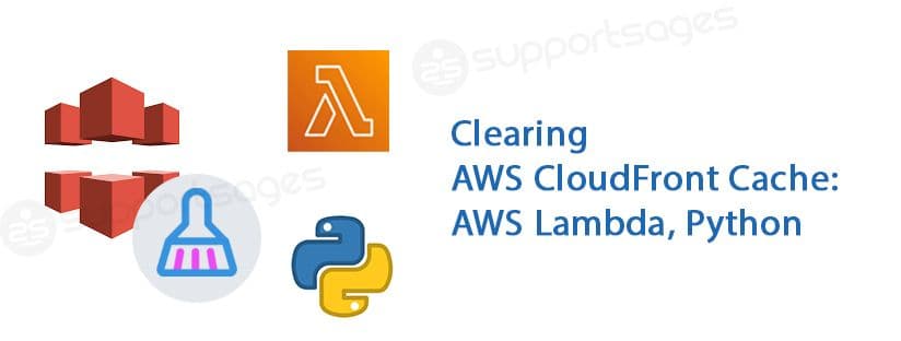 Clearing AWS CloudFront Cache: AWS Lambda, Python