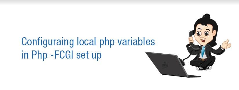 Configuraing local php variables in Php -FCGI set up