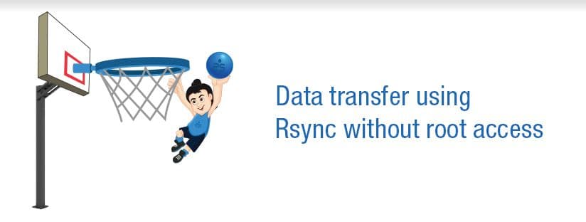 How to do data transfer using Rsync without root access