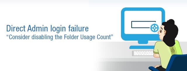 Direct Admin login failure: “Consider disabling the Folder Usage Count”