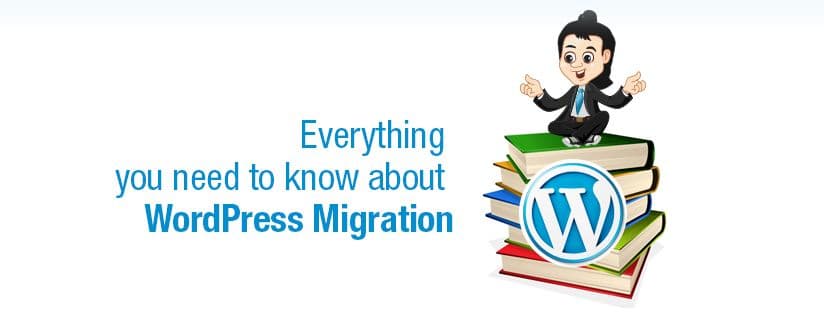 Everything you need to know about WordPress Migration