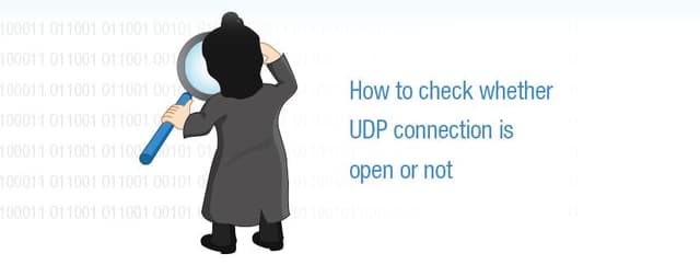 How to check whether UDP connection is open or not?