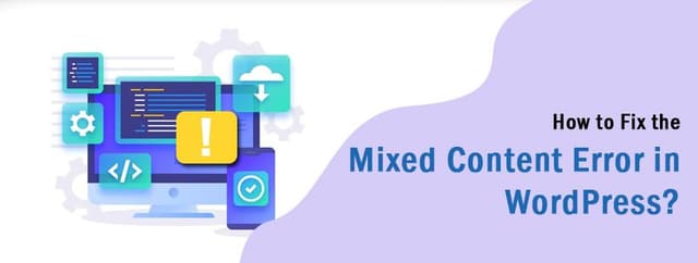 How to Fix the Mixed Content Error in WordPress?