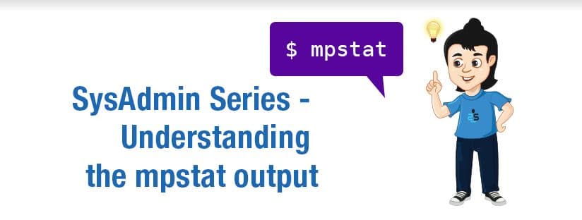 SysAdmin Series – Explaining mpstat Command Output