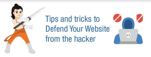 Tips and tricks to Defend Your Website from the hacker