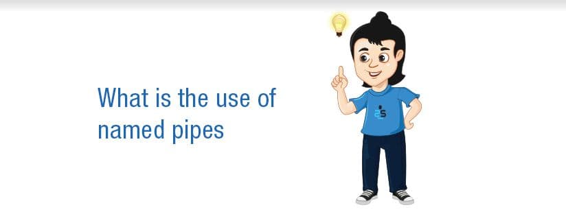 Use and examples of Named Pipes