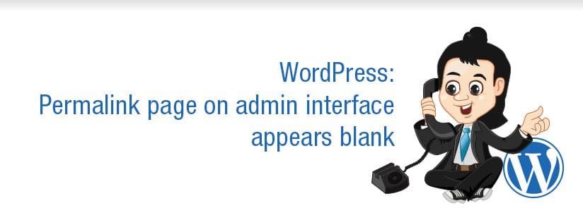 WordPress: Permalink page on admin interface appears blank