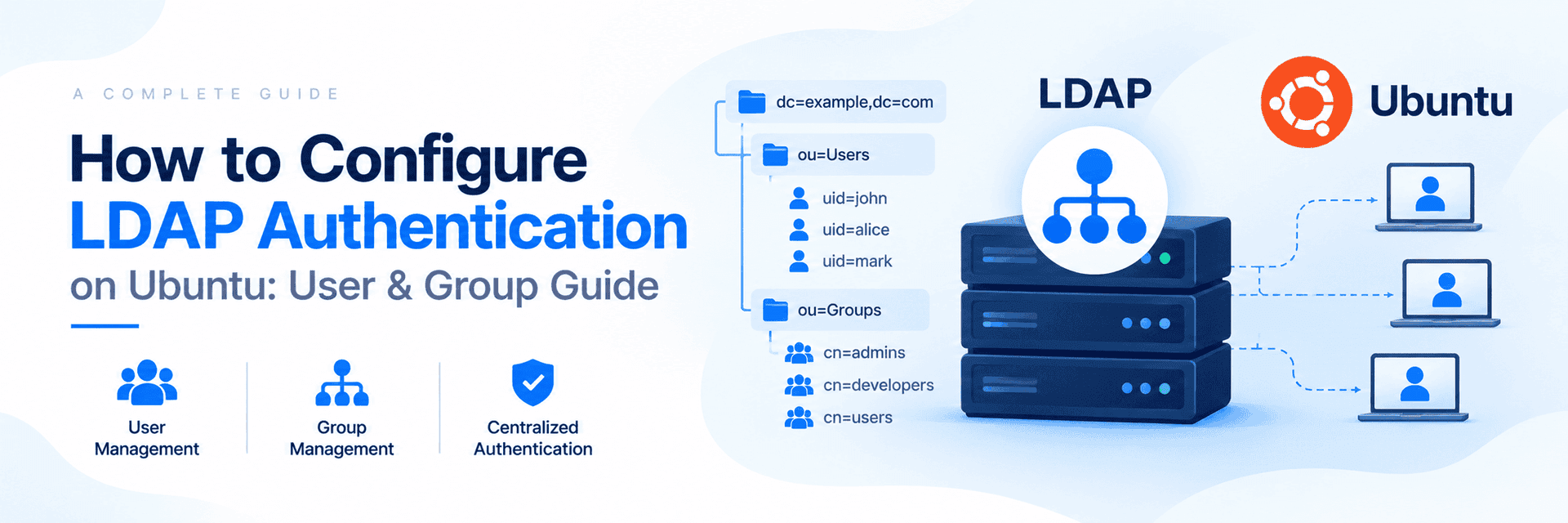 How to Configure LDAP Authentication on Ubuntu: User & Group Guide