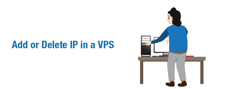 How to do : Add or Delete an IP Address in the VPS