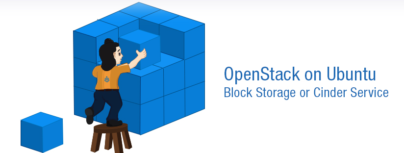 OpenStack on Ubuntu – Part 6 – Block Storage or Cinder Service