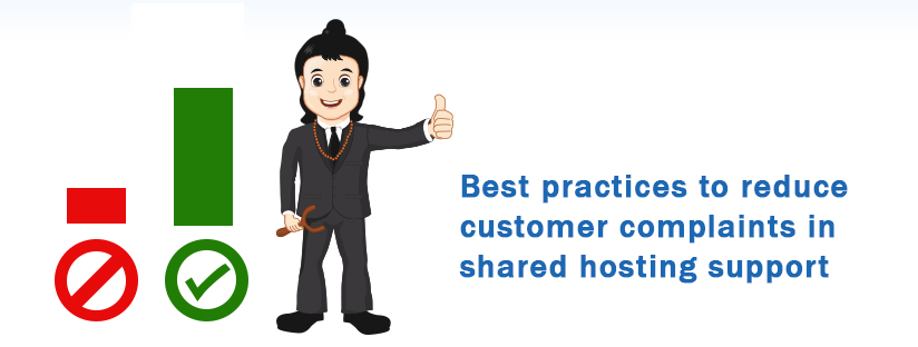 Best practices to reduce customer complaints in shared hosting support