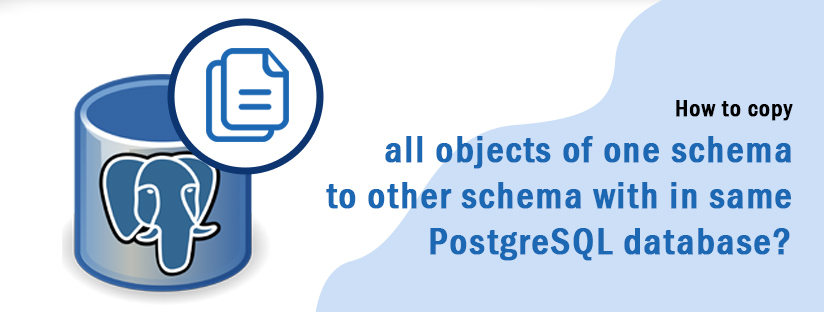 How to copy all objects of one schema to other schema with in same PostgreSQL database?