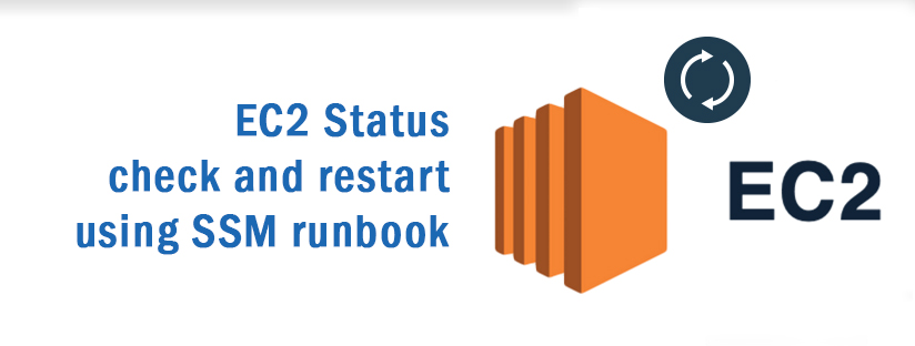 EC2 Status check and restart using SSM runbook